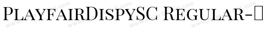 PlayfairDispySC Regular字体转换